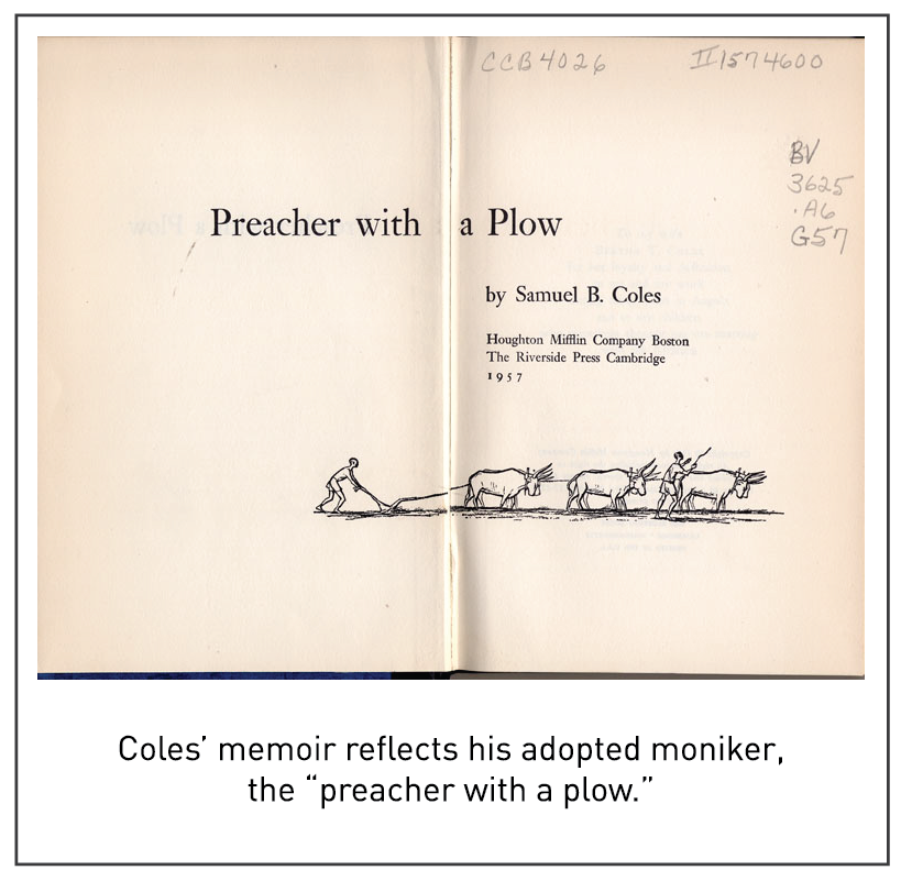 Coles’ memoir reflects his adopted moniker, the “preacher with a plow.”