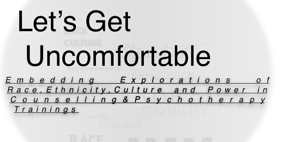 Let's Get Uncomfortable 2021 2nd Encounter: Examining Whiteness
