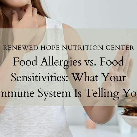 Food Allergies vs. Food Sensitivities: What Your Immune System Is Telling You