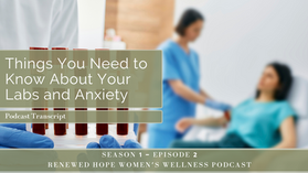 Things You Need to Know About Your Labs and Anxiety