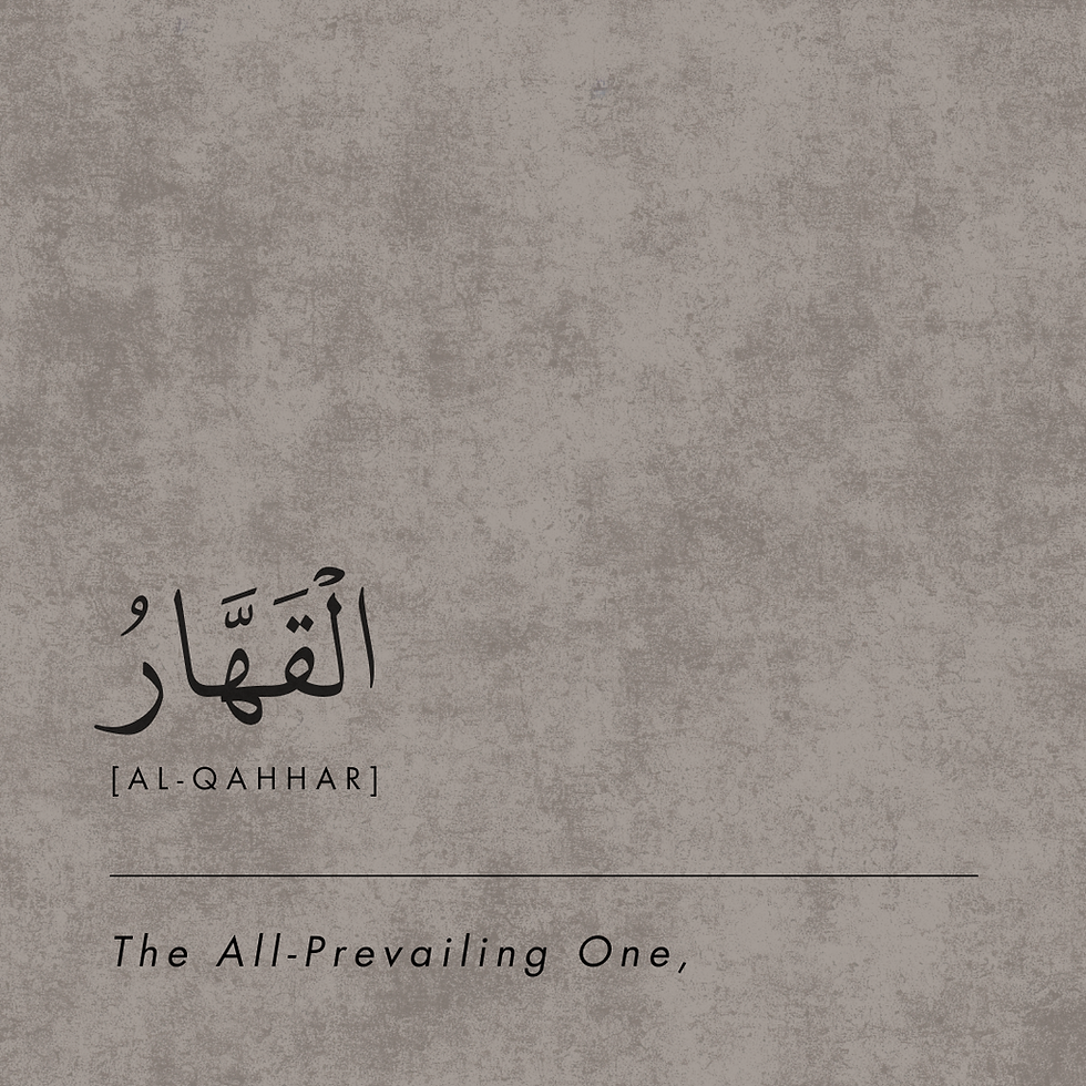 Allah name Al-Qahhar meaning The All-Prevailing One
