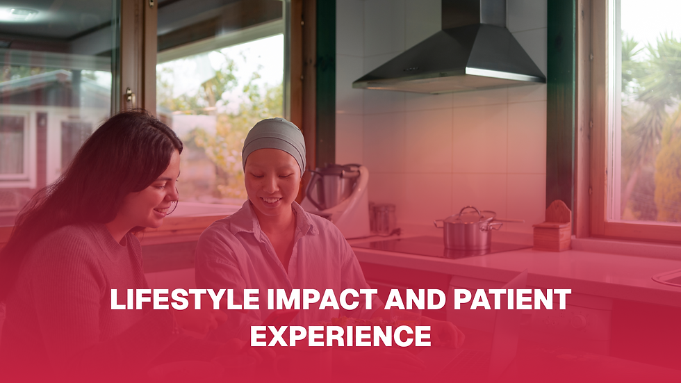 Lifestyle Impact and Patient Experience