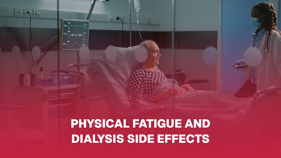 Physical Fatigue and Dialysis Side Effects
