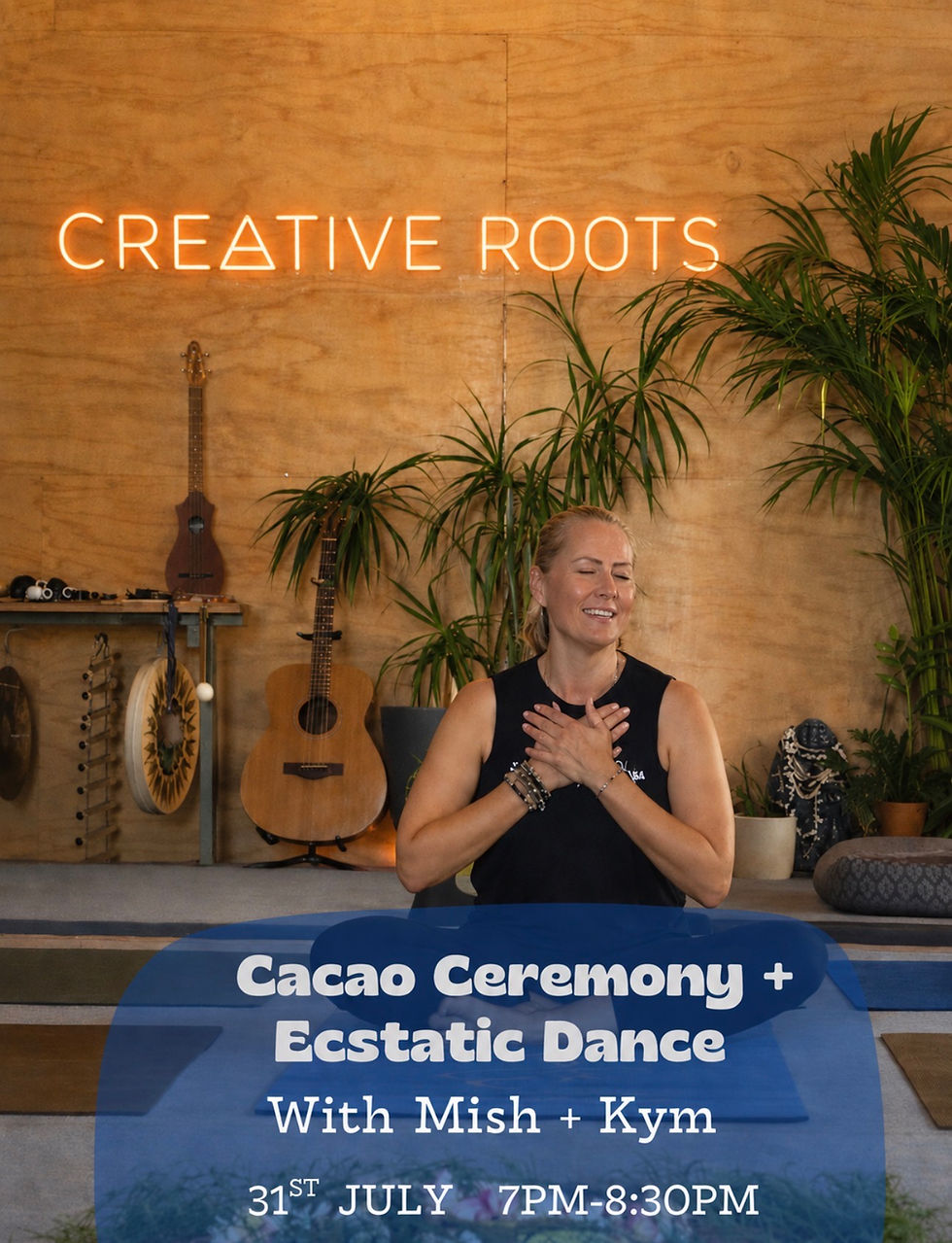 Cacao Ceremony + Ecstatic Dance with Mish + Kym