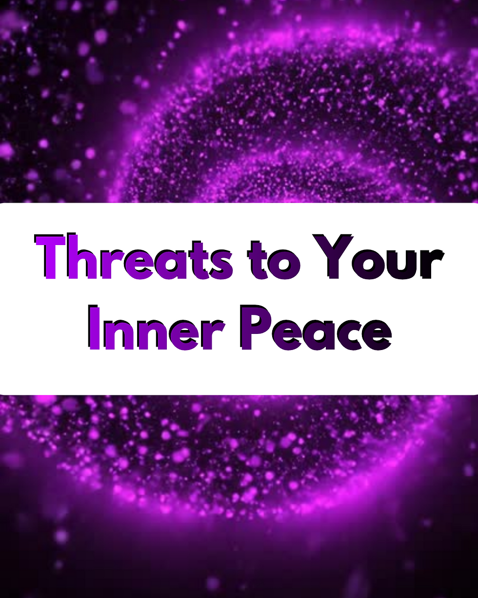 Threats to Your Inner Peace