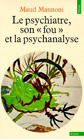 Le psychiatre, son "fou"...