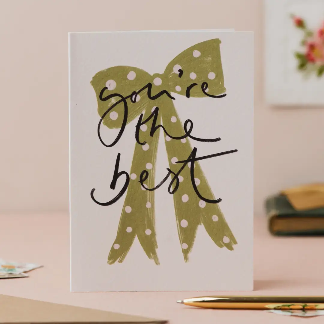 You're the Best - Spotty Bow Card