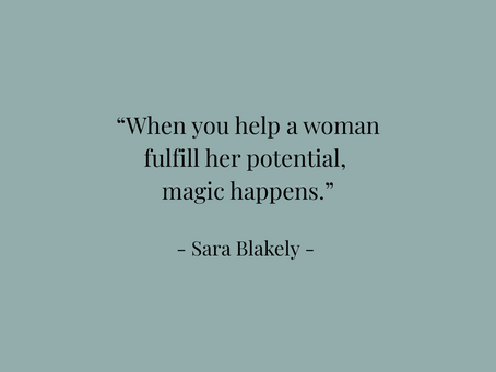Quote on teal background reads: "When you help a woman fulfill her potential, magic happens." - Sara Blakely.