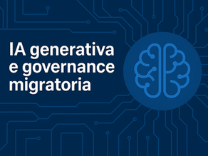 Grafica digitale con sfondo blu e circuiti elettronici, testo 'IA generativa e governance migratoria' a sinistra in bianco, icona stilizzata di un cervello a destra, rappresentante l’intelligenza artificiale.