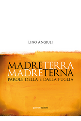 Copertina libro, Madreterra Madreterna, Parole della e dalla Puglia, Lino Angiuli