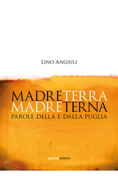 Copertina libro, Madreterra Madreterna, Parole della e dalla Puglia, Lino Angiuli