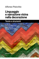 Copertina Libro, Linguaggio e narrazione visiva nella decorazione: Teorie e strumenti, a cura di Francesca Marsico, Giulia Barone, Daniele Notaristefano