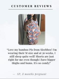 customer review of a pregnant mom at 36 weeks wearing sleebbee bamboo pajamas set in size M. she sleeps well through the night and the shorts are just right for her even though she has bigger thighs and bums. So comfy.
