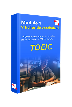 TOEIC : 9 fiches de vocabulaire | +400 mots récurrents à connaître pour dépasser +950 au TOEIC