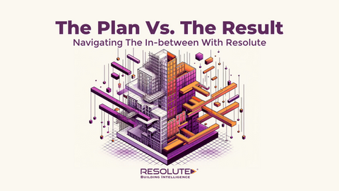 The Plan Vs The Result: Navigating Building Construction Challenges with Resolute