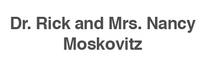 Dr. Rick and Mrs. Nancy Moskovitz