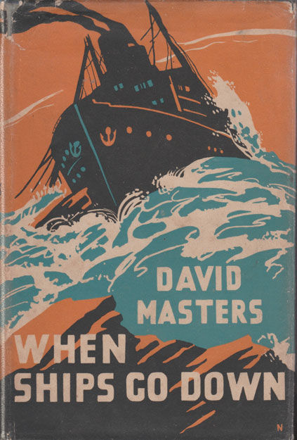 WHEN SHIPS GO DOWN. MORE WONDERS OF SALVAGE