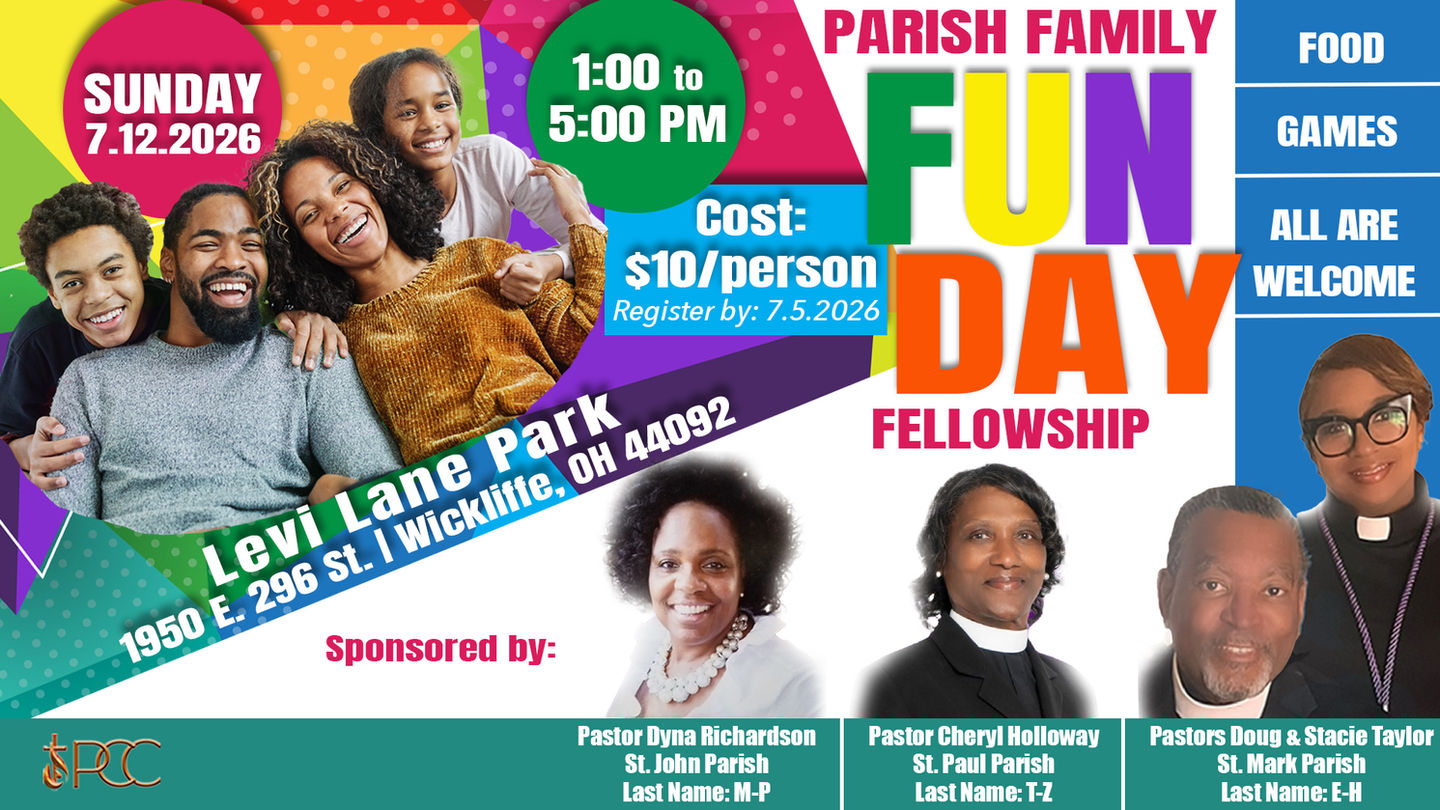 Pentecostal Church of Christ
PCC
Bishop Derrick Hanna
Pastor Lillian Hanna
Cleveland, Ohio
Family Fun Day
Parish Fellowship