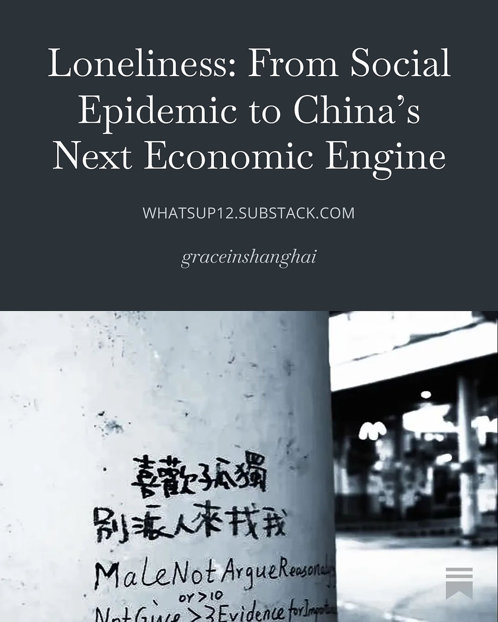 Loneliness: From Social Epidemic to China’s Next Economic Engine 
