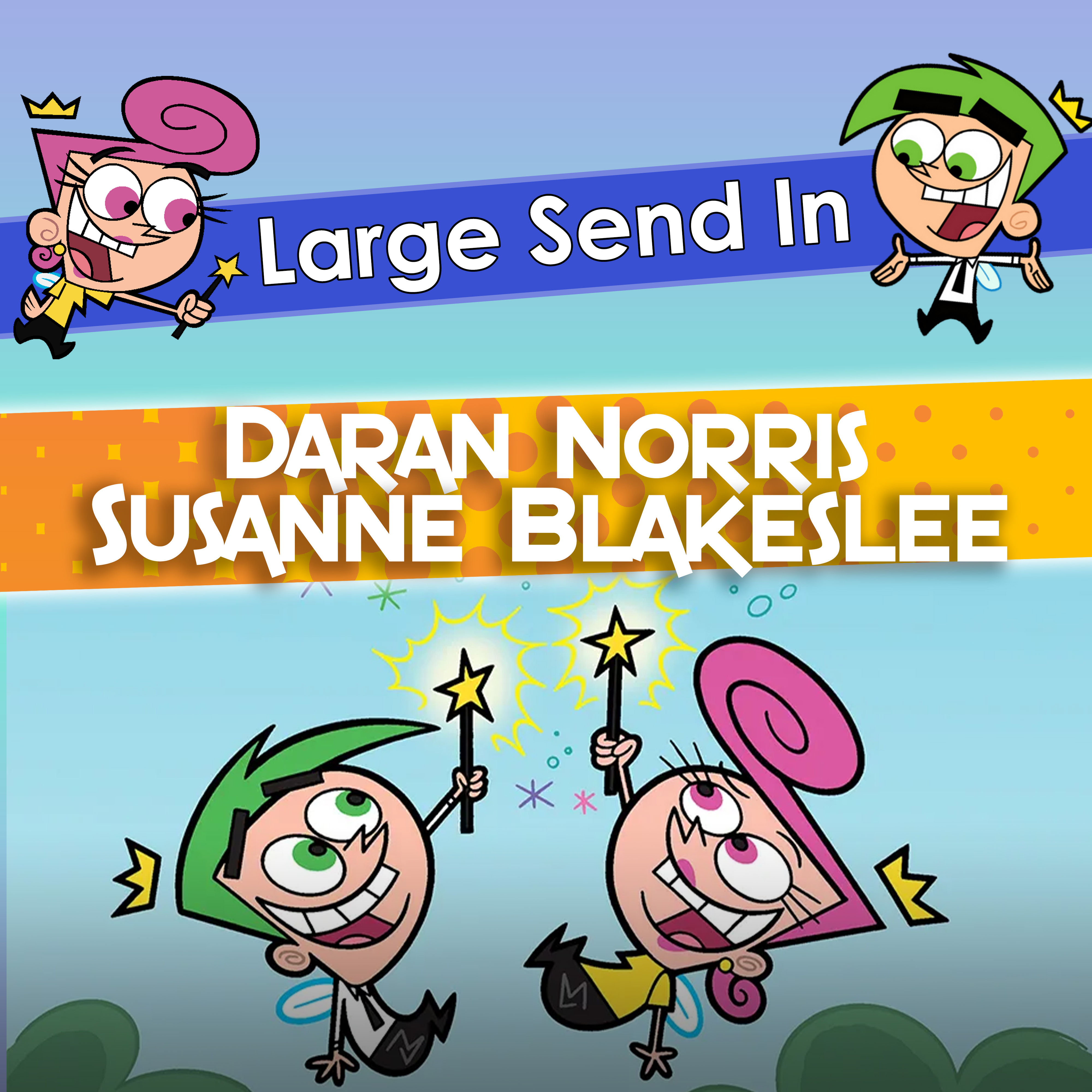 Large Send In - Daran Norris & Susanne Blakeslee