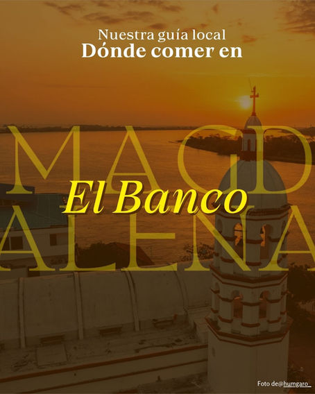 Dónde comer en El Banco, Magdalena – Parte 1