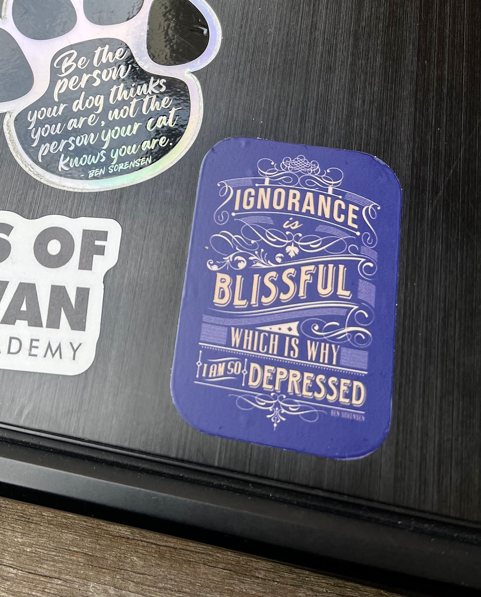 Ignorance Is Blissful Sticker