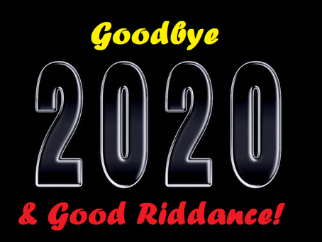 2020,  Well... what can I say?