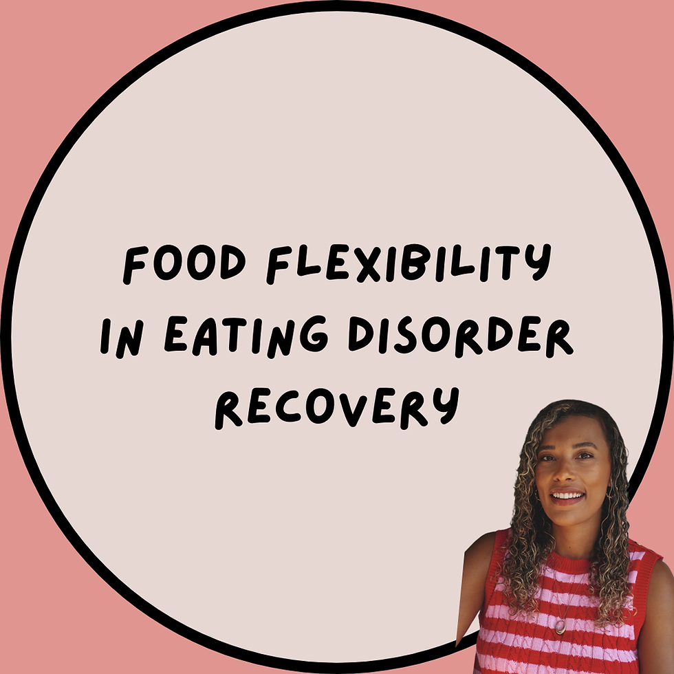 Food Flexibility in Recovery: Moving Beyond Safe Foods