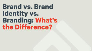 Brand vs. Brand Identity vs. Branding: What’s the Difference?
