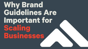 Scaling with Consistency: Why Brand Guidelines Are Your Growth Blueprint
