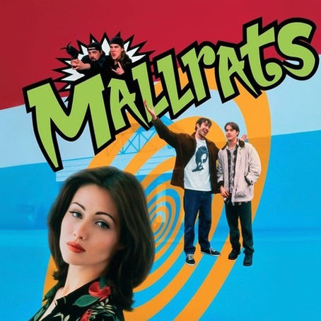 MALLRATS: THE UNDERRATED KEVIN SMITH CRAFTED TEEN COMEDY