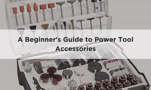 Power Tool Accessories to Increase Productivity