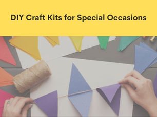 DIY Craft Kits for Special Occasions