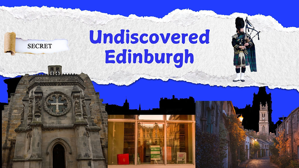 Undiscovered Edinburgh: best places many don't know about