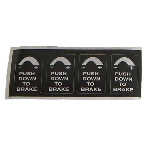 LABEL "PUSH DOWN TO BRAKE"