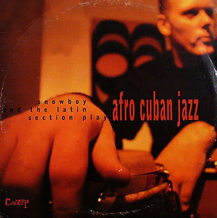 Snowboy & The Latin Section - Afro Cuban Jazz