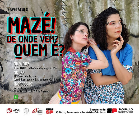 cartaz _MAZÉ_Temporada_SP_Escola_de_Teatro.jpg