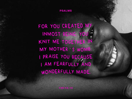 Fearfully and Wonderfully Made