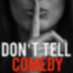 Don't Tell Comedy