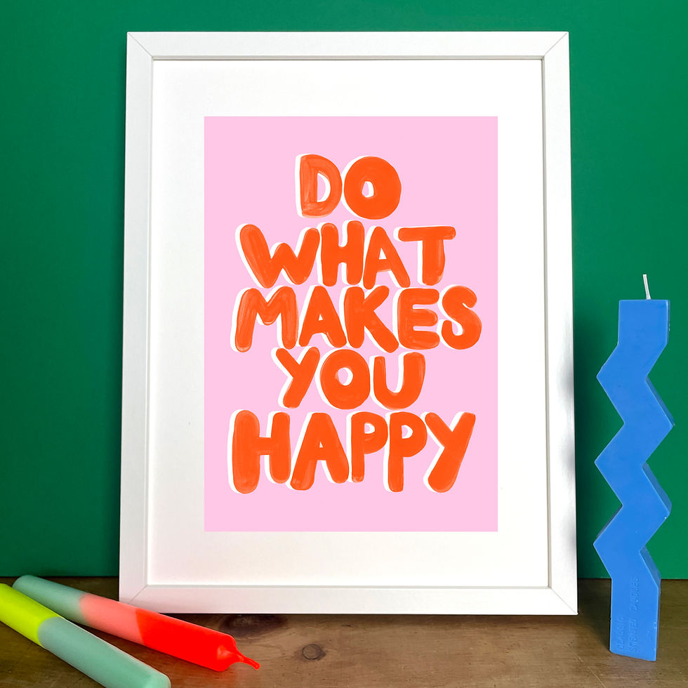 Thumbnail: DoWhat Makes you Happy Wall Art