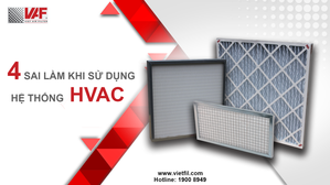 4 Sai Lầm Phổ Biến Khi Sử Dụng Lọc Khí Cho Hệ Thống HVAC
