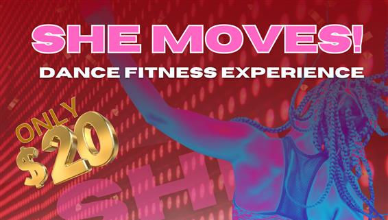 SHE MOVES! - Dance Fitness Experience