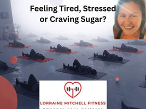 Feeling Tired, Stressed or Craving Sugar?