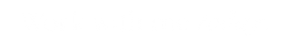 workwithmetodayinwhite.png