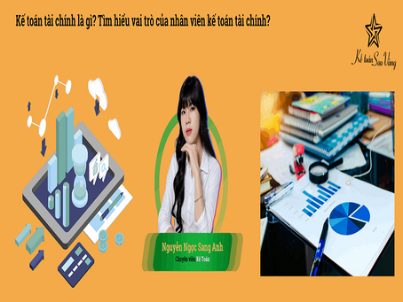 Kế toán tài chính là gì? Vai trò của nhân viên kế toán tài chính?