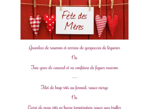 Menu Fête des mères 30,00 €, servi le midi et le soir. Réservations 06 45 01 36 27