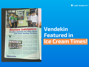 We’re thrilled to announce that Vendekin Technologies has been featured in the latest edition of Ice Cream Times—India’s leading publication for the frozen dessert and dairy industry!