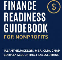 Finance Readiness Guidebook For Nonprofits by Ialanthe Jackson; finance readiness for nonprofits.
