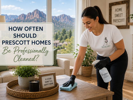How Often Should Prescott Homes Be Professionally Cleaned?