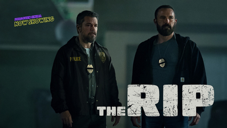 Now Showing | The Rip